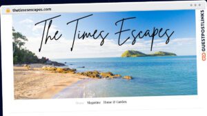 Publish Guest Post on thetimesescapes.com