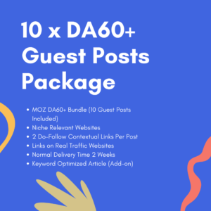 DA 60 Guest Posting Package - 10 Guest Posts Included