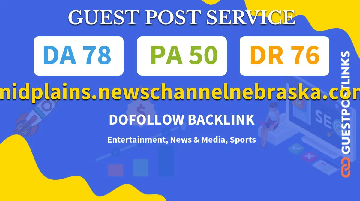 Buy Guest Post on midplains.newschannelnebraska.com