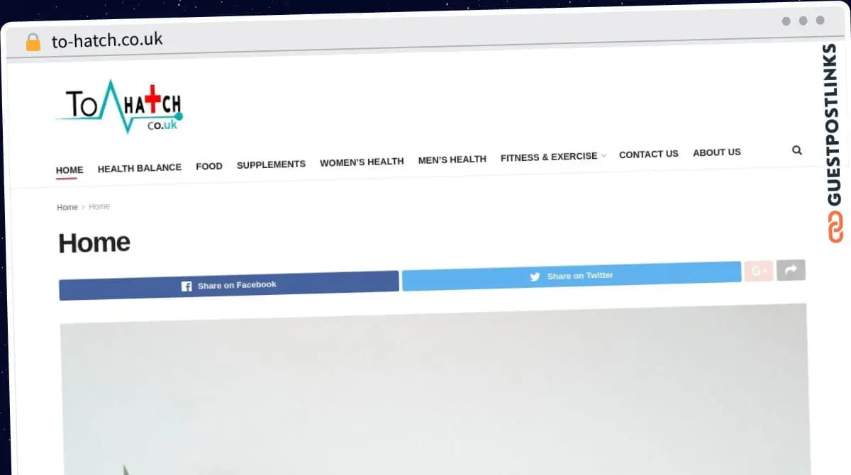 Publish Guest Post on to-hatch.co.uk