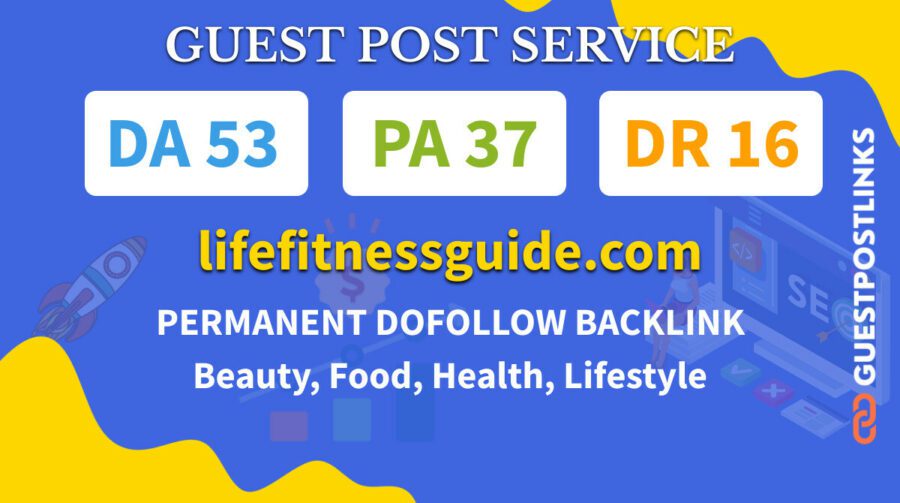 Buy Guest Post on lifefitnessguide.com