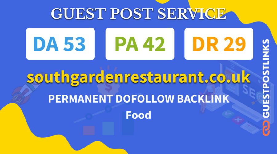 Buy Guest Post on southgardenrestaurant.co.uk
