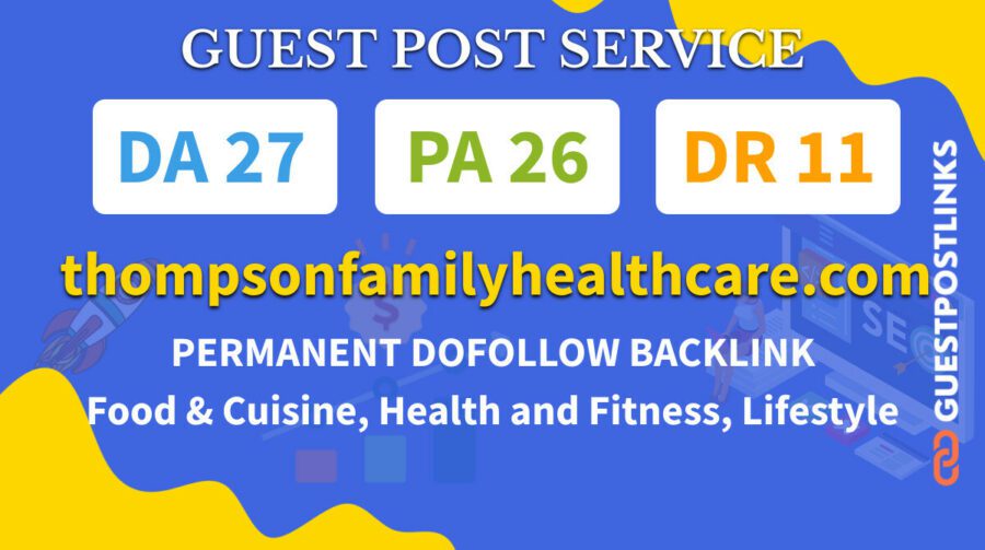 Buy Guest Post on thompsonfamilyhealthcare.com