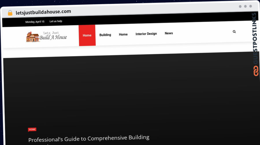 Publish Guest Post on letsjustbuildahouse.com
