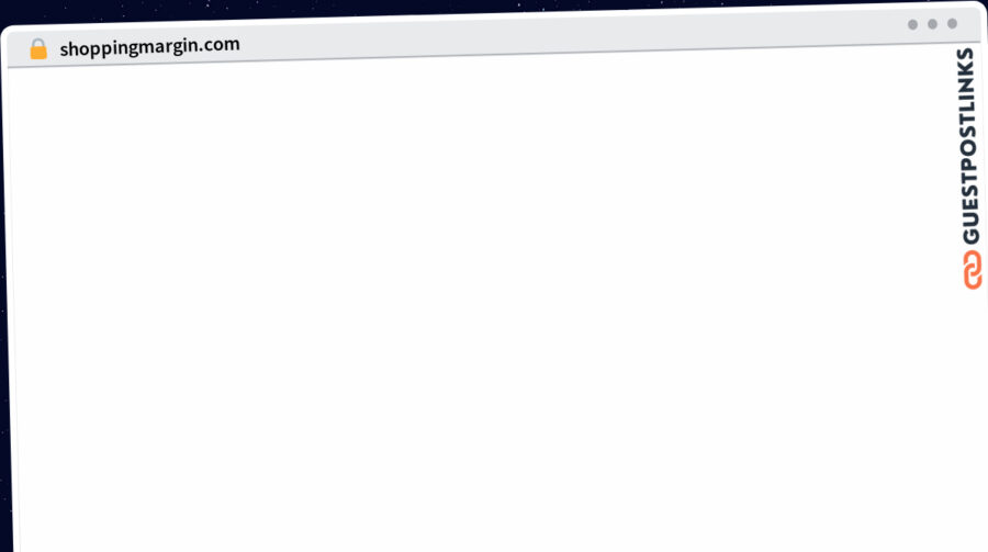 Publish Guest Post on shoppingmargin.com