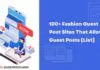 100+ Fashion Guest Post Sites That Allows Guest Posts [List]