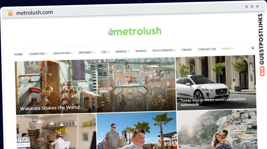 Publish Guest Post on metrolush.com