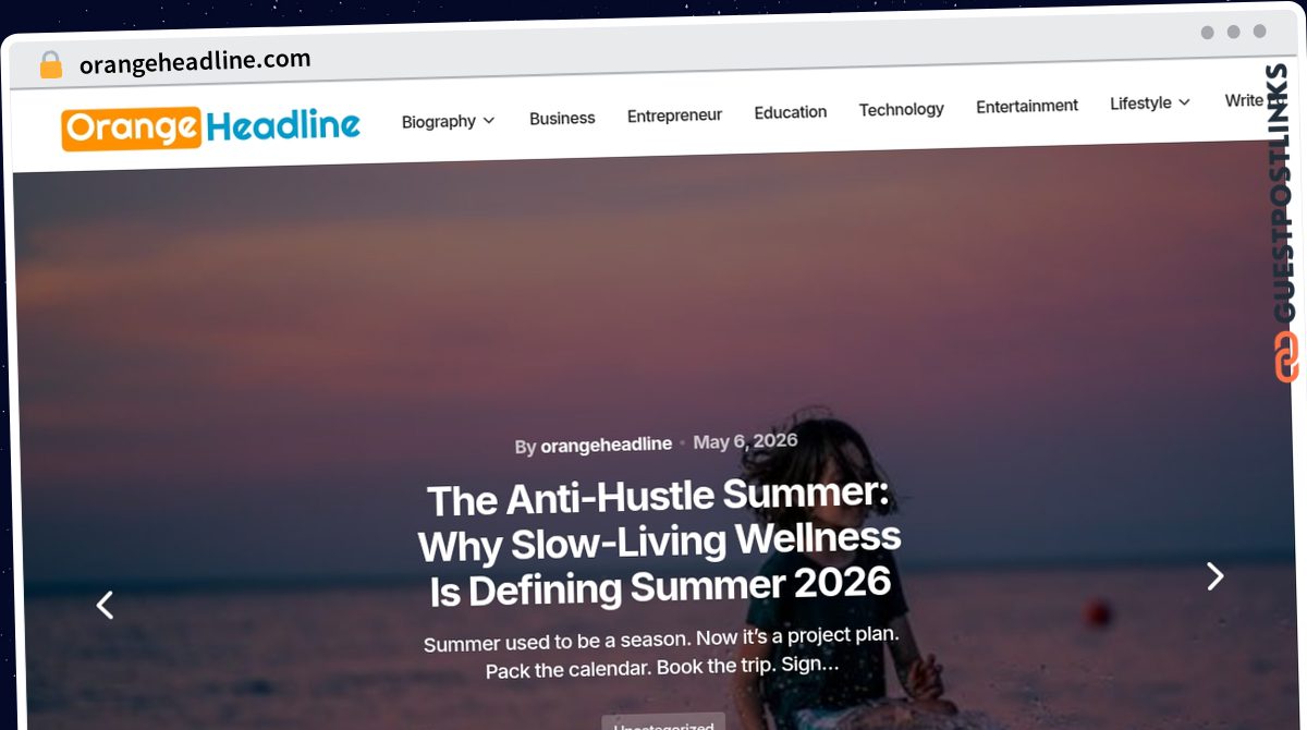 Publish Guest Post on orangeheadline.com