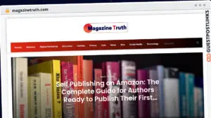 Publish Guest Post on magazinetruth.com