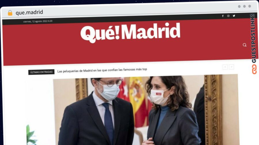 Publish Guest Post on que.madrid