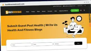 Publish Guest Post on healthreviewboard.com