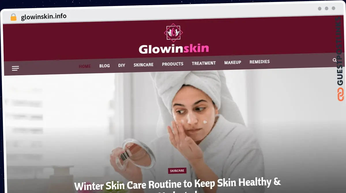 Publish Guest Post on glowinskin.info