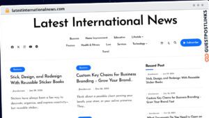 Publish Guest Post on latestinternationalnews.com