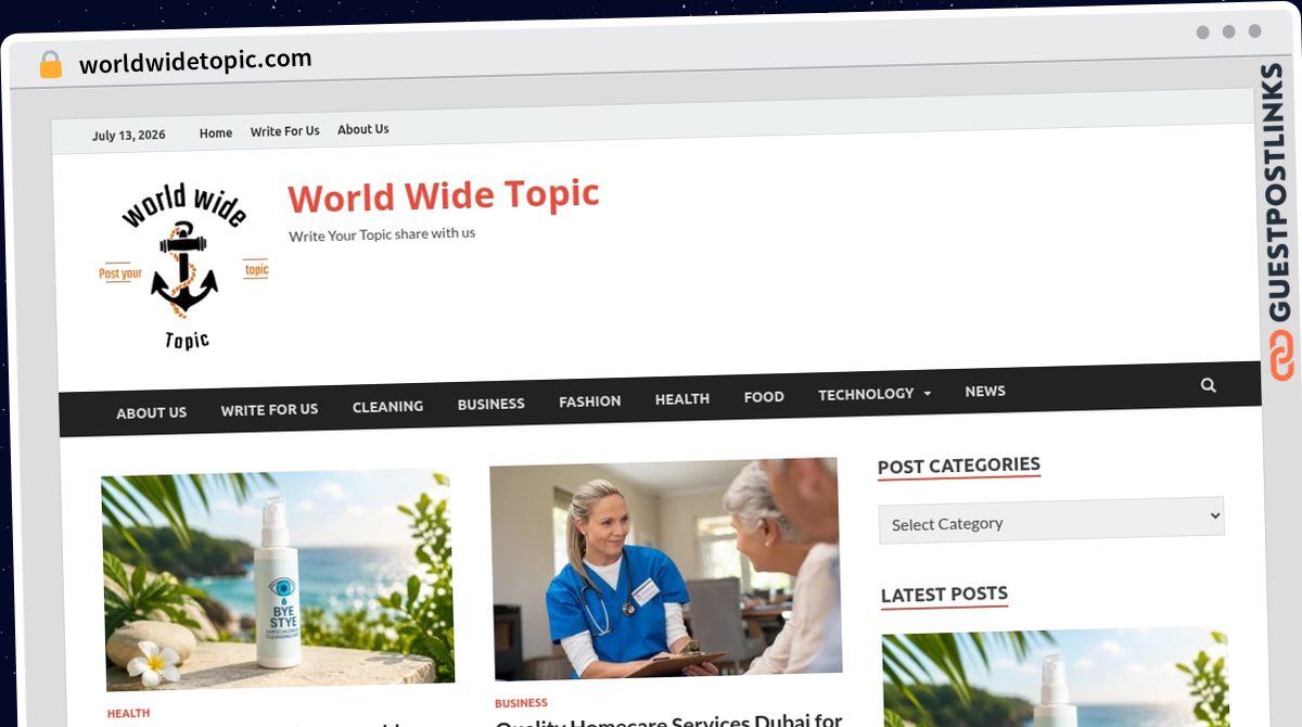 Publish Guest Post on worldwidetopic.com