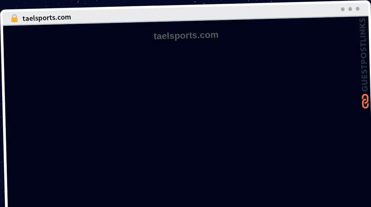 Publish Guest Post on taelsports.com