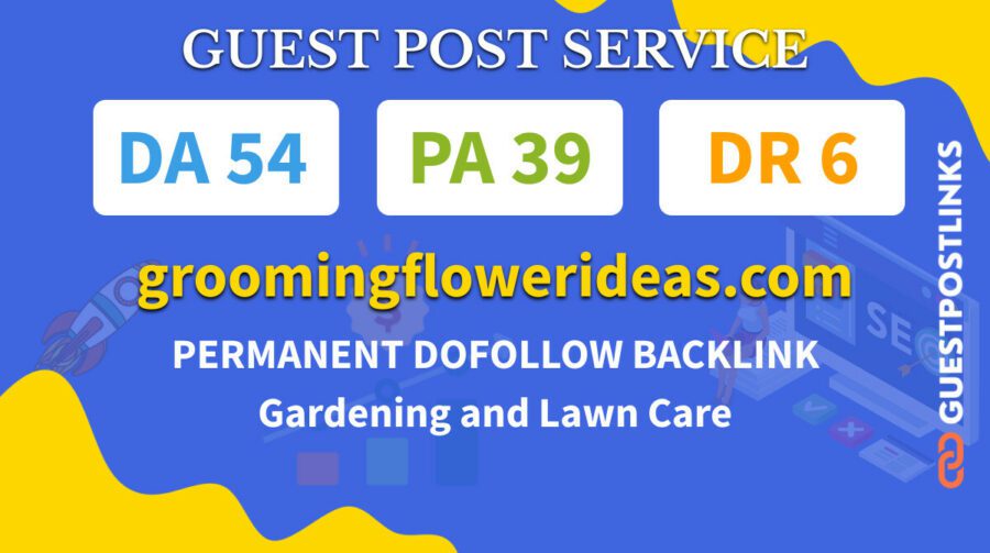 Buy Guest Post on groomingflowerideas.com