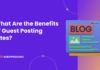 Benefits of Guest Posting Sites