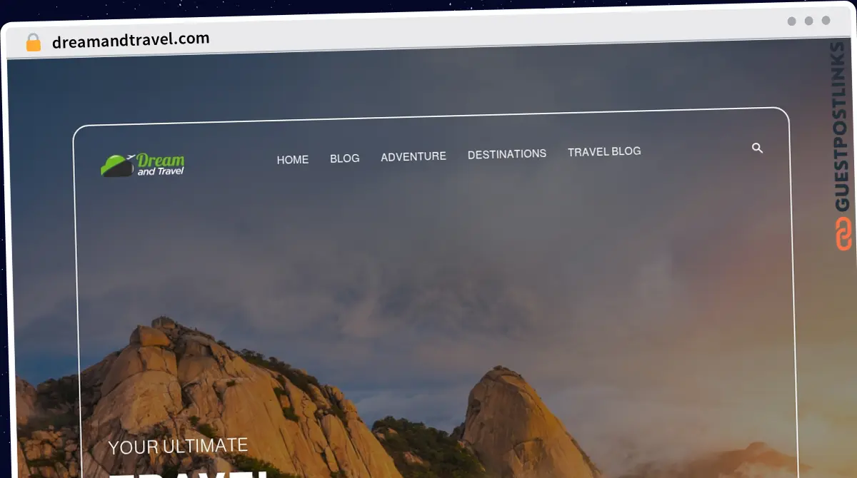 Publish Guest Post on dreamandtravel.com
