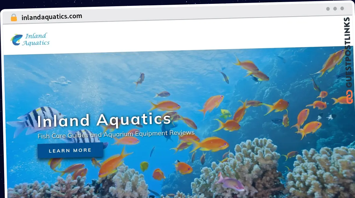 Publish Guest Post on inlandaquatics.com