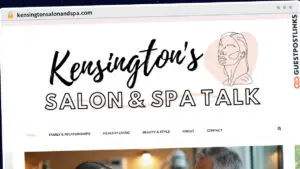 Publish Guest Post on kensingtonsalonandspa.com