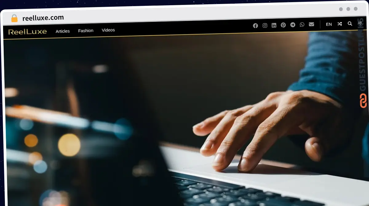Publish Guest Post on reelluxe.com