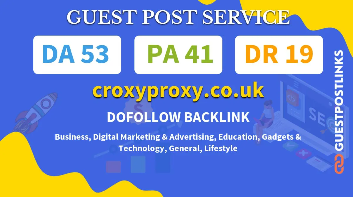 Buy Guest Post on croxyproxy.co.uk