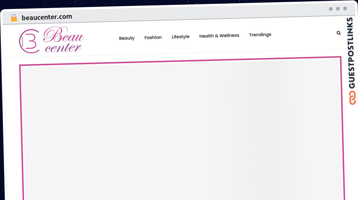 Publish Guest Post on beaucenter.com