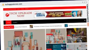 Publish Guest Post on techupgradenow.com
