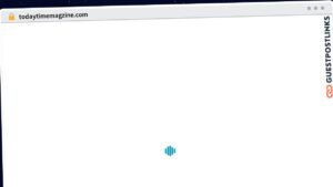Publish Guest Post on todaytimemagzine.com