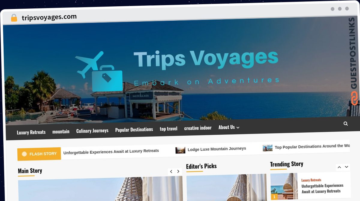 Publish Guest Post on tripsvoyages.com