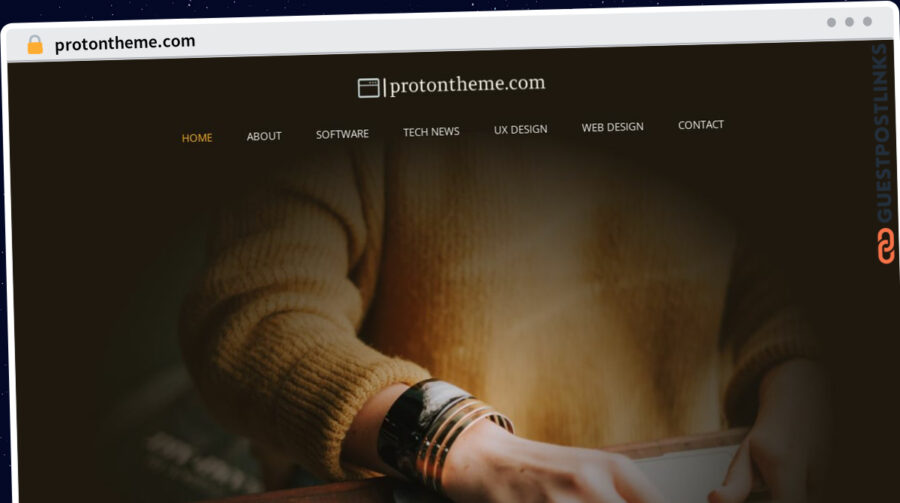 Publish Guest Post on protontheme.com