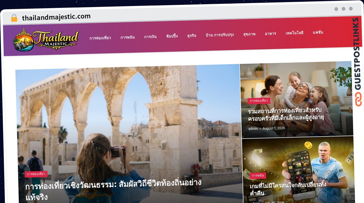 Publish Guest Post on thailandmajestic.com
