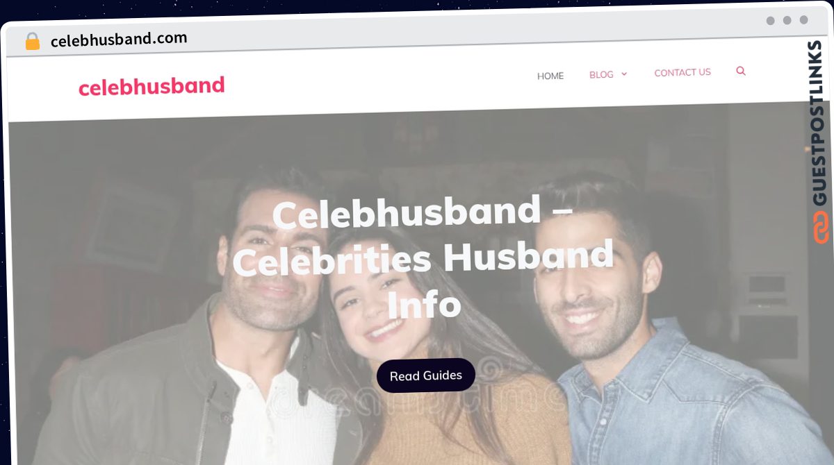 Publish Guest Post on celebhusband.com