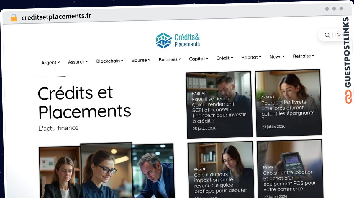 Publish Guest Post on creditsetplacements.fr