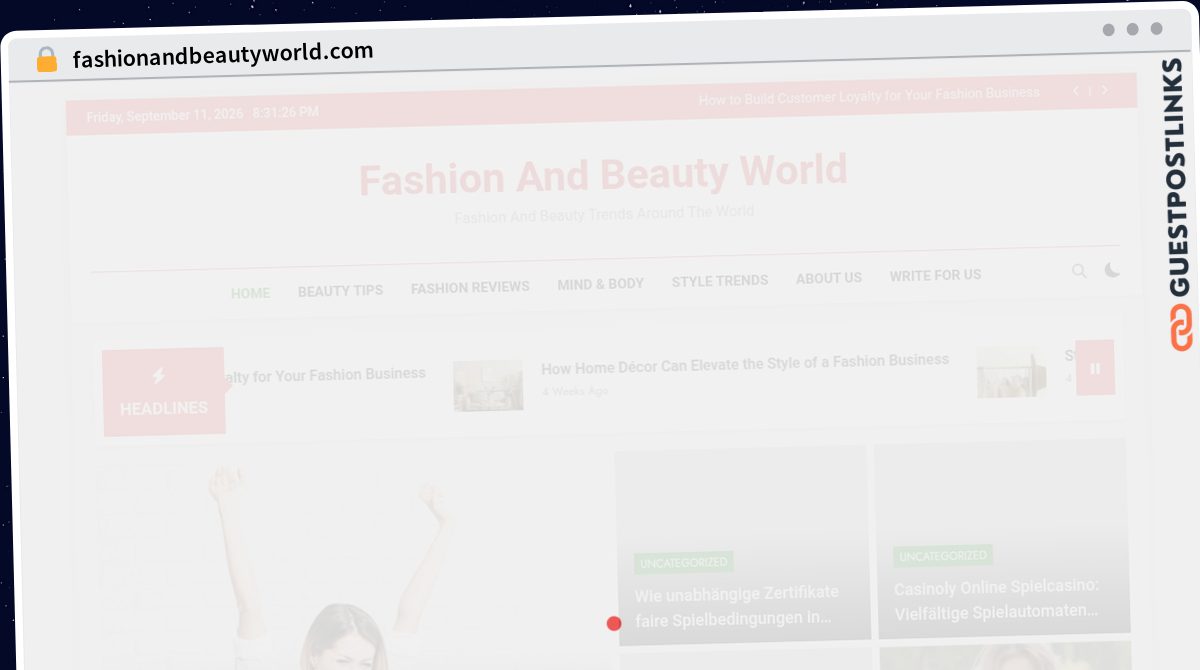 Publish Guest Post on fashionandbeautyworld.com