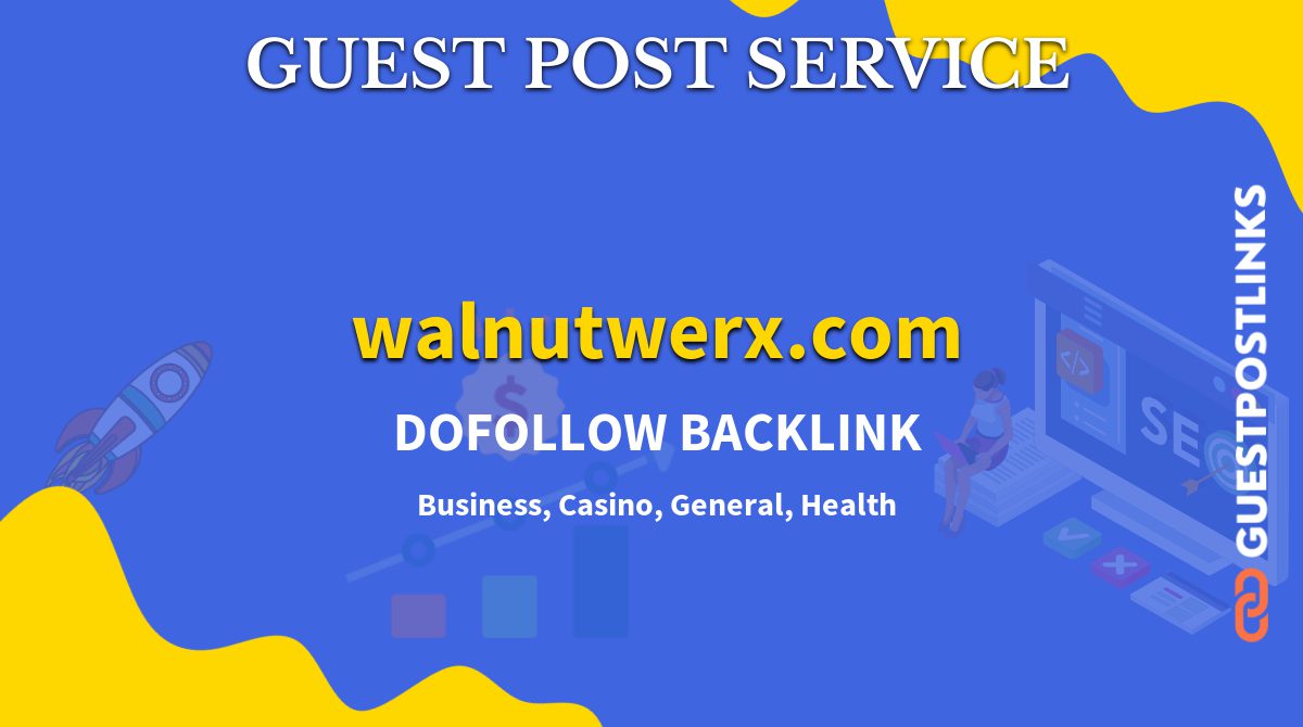 Buy Guest Post on walnutwerx.com