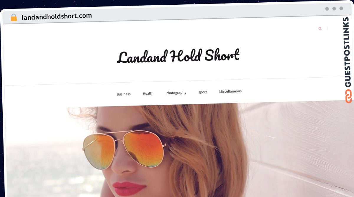 Publish Guest Post on landandholdshort.com