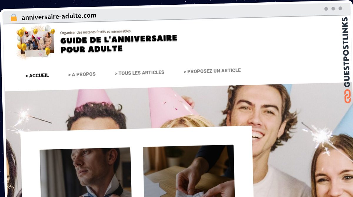 Publish Guest Post on anniversaire-adulte.com