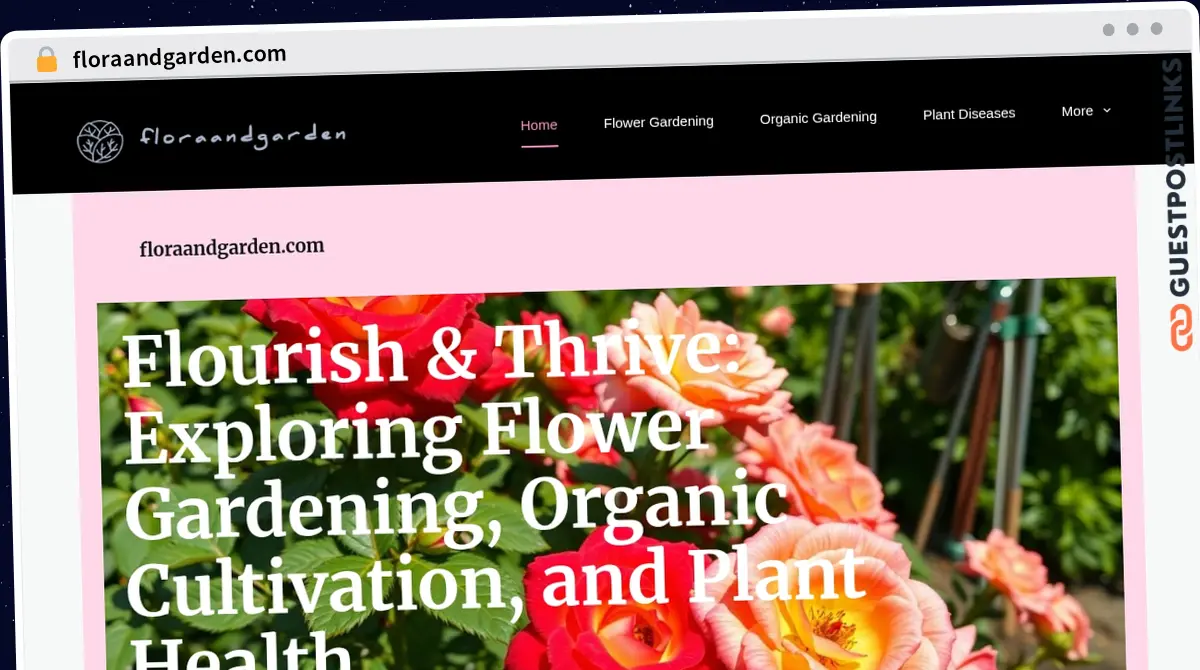 Publish Guest Post on floraandgarden.com