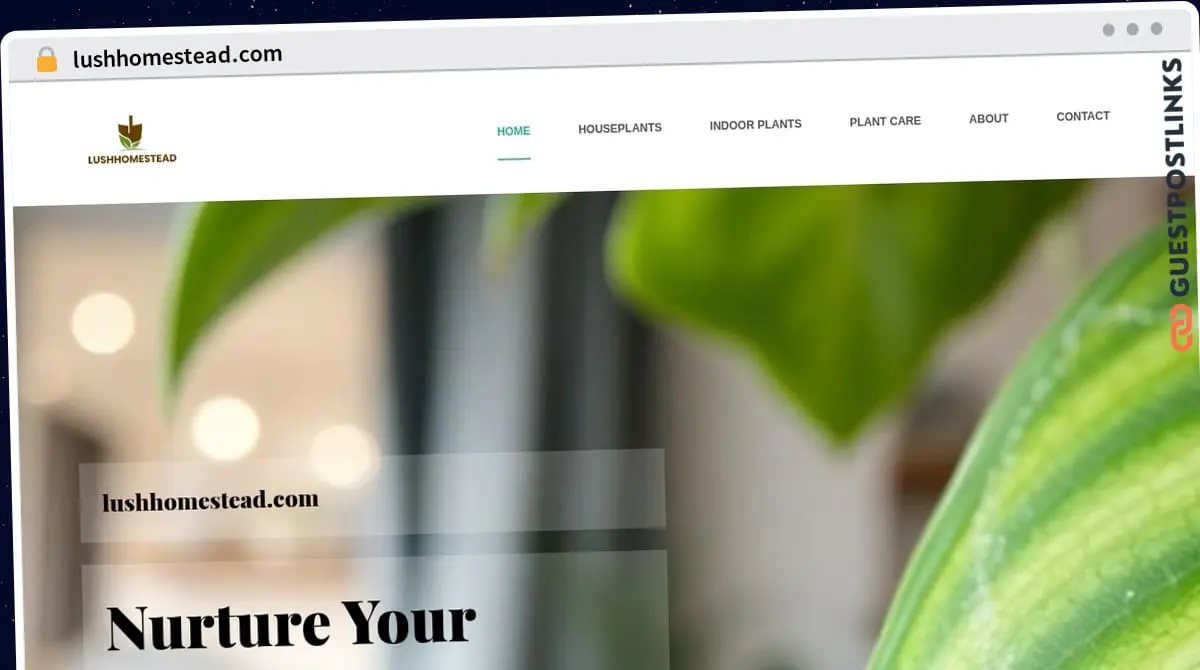 Publish Guest Post on lushhomestead.com