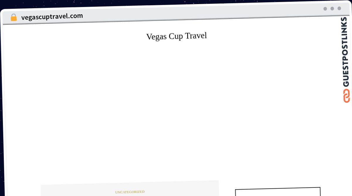 Publish Guest Post on vegascuptravel.com