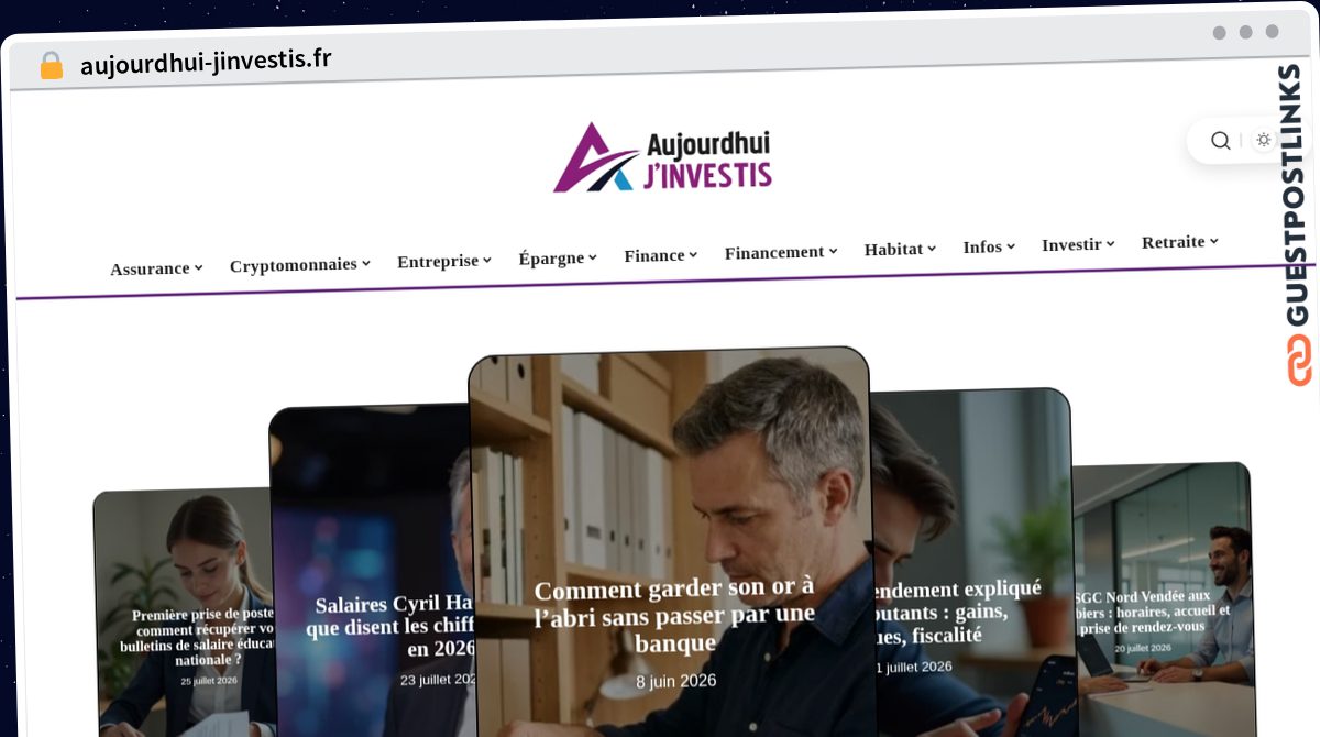 Publish Guest Post on aujourdhui-jinvestis.fr