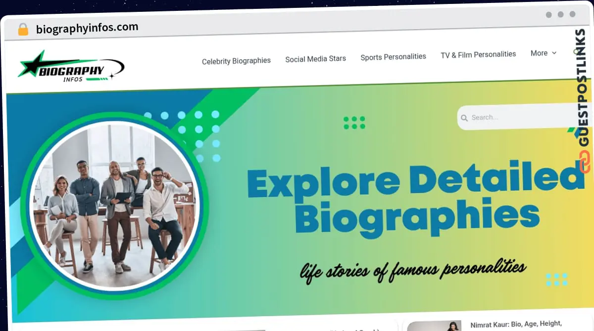 Publish Guest Post on biographyinfos.com