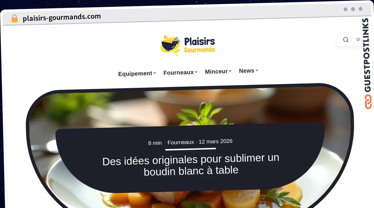 Publish Guest Post on plaisirs-gourmands.com