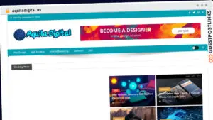 Publish Guest Post on aquiladigital.us