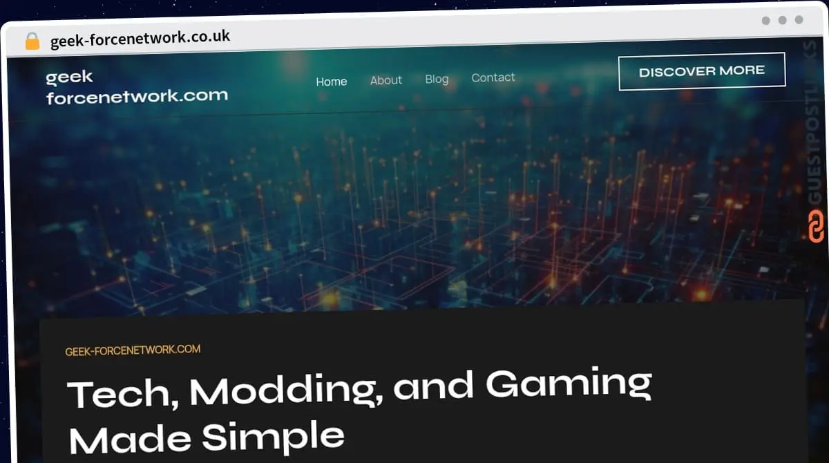 Publish Guest Post on geek-forcenetwork.co.uk