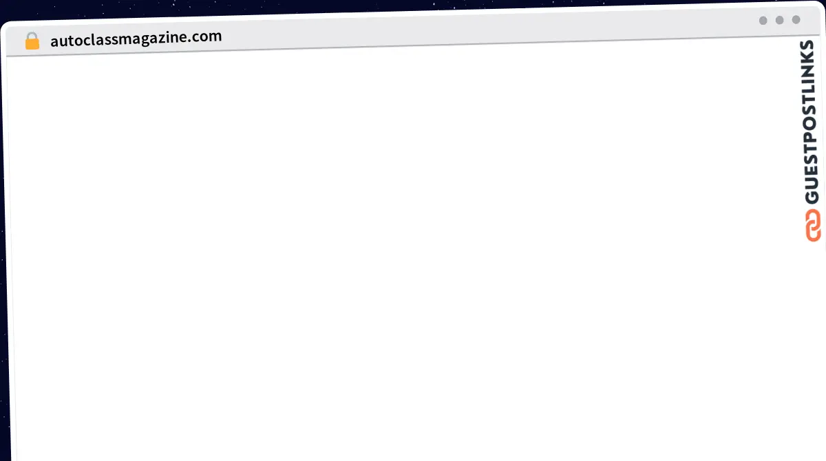 Publish Guest Post on autoclassmagazine.com