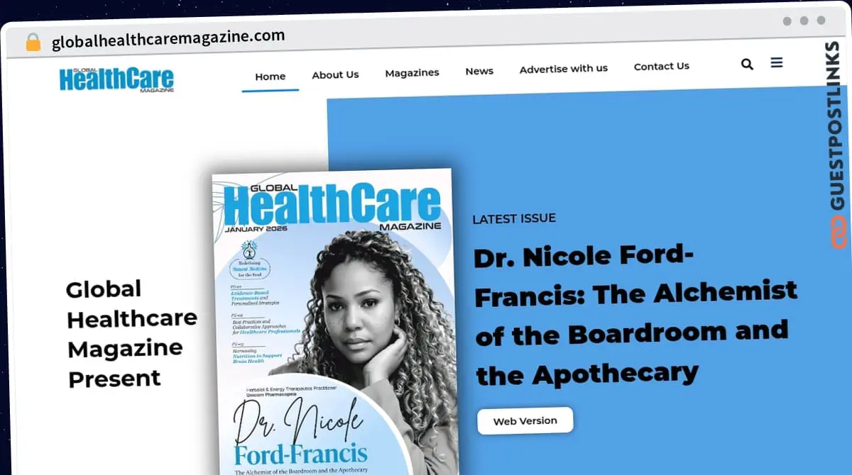 Publish Guest Post on globalhealthcaremagazine.com