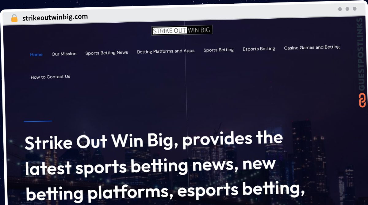 Publish Guest Post on strikeoutwinbig.com