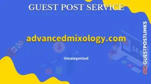 Buy Guest Post on advancedmixology.com